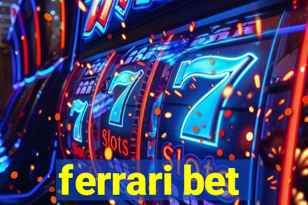 ferrari bet